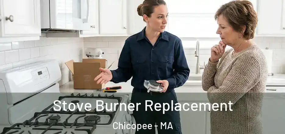  Stove Burner Replacement Chicopee - MA